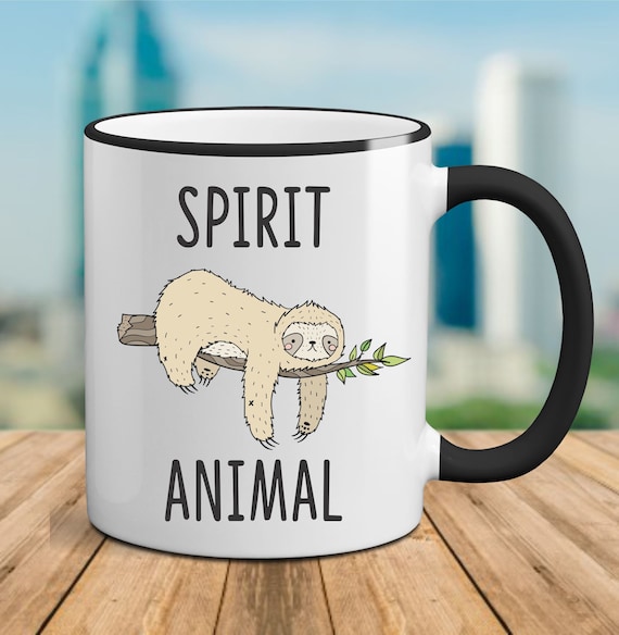 Spirit Animal Sloth Mug , Sloth Mug, Funny Sloth Mug, Sloth Spirit Animal Mug, Mug Funny Sloth Coffee Mug, Sloth Gift Funny, Sloth Gift Idea