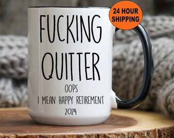 Custom Fucking Quitter, Custom Retirement Gift, Funny Retirement Gift, Retirement Gift for a Man, Retirement Gifts for Woman, Retirement Mug