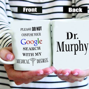 Doctors Mug, Please Do Not Confuse Your Google Search With My Medical Degree Coffee Mug, Christmas Gifts for Doctor, Doctor Christmas Gifts image 4