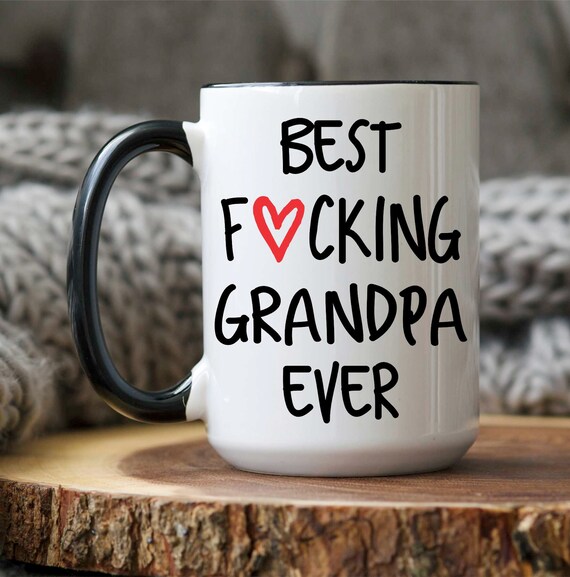 Grandpa Mug, Grandpa Coffee Mug, Custom Grandpa Mug, Gift for Grandpa, Grandpa Gift, Best Fucking Grandpa Ever, Best Grandpa Ever, Funny Mug