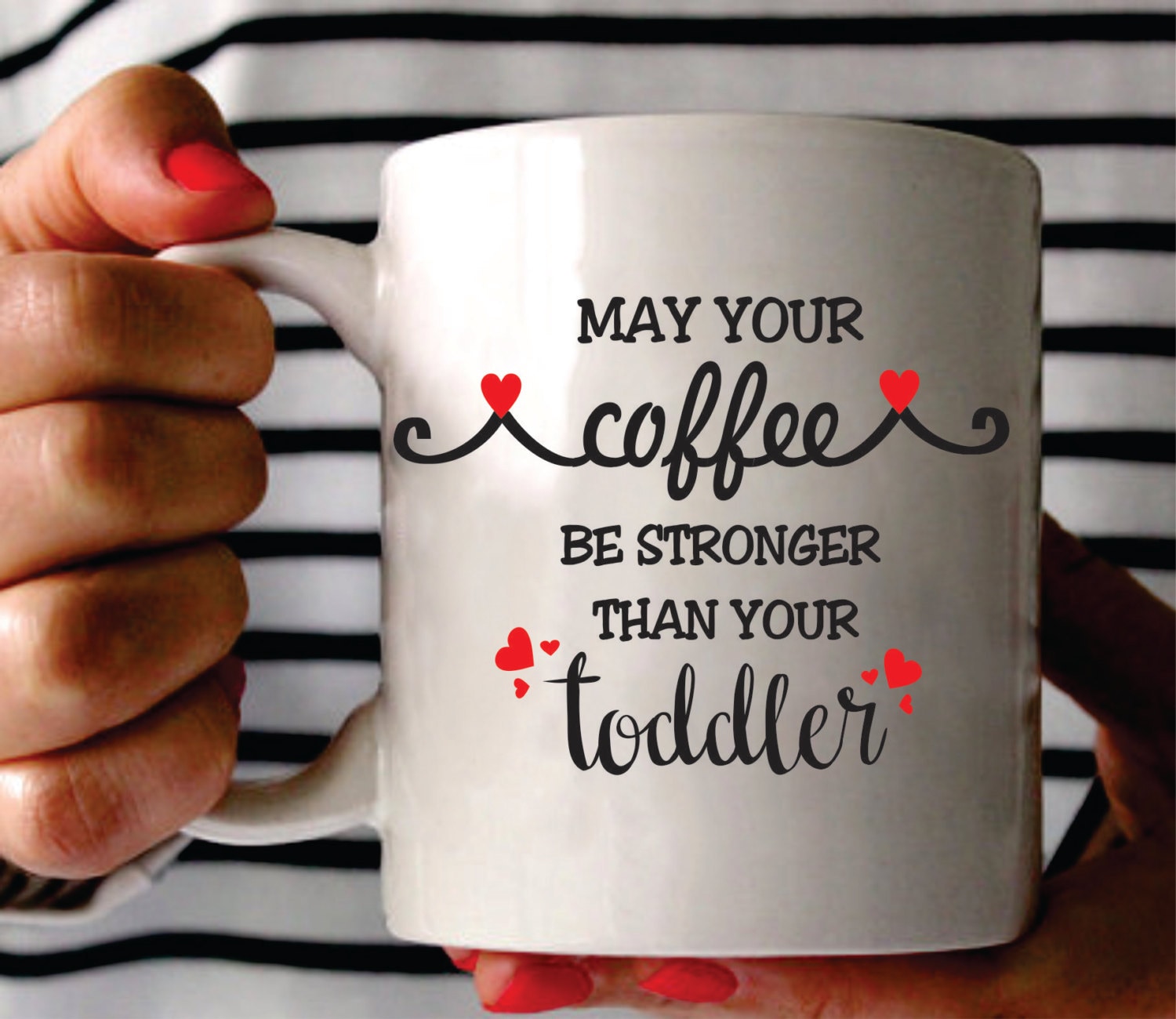 Custom May Your Coffee Be Stronger Than Your Toddler, Funny Moms…