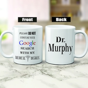 Doctors Mug, Please Do Not Confuse Your Google Search With My Medical Degree Coffee Mug, Christmas Gifts for Doctor, Doctor Christmas Gifts image 2
