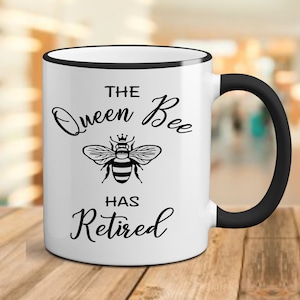 Personalized Queen Bee, Queen Bee, Queen Bee Has Retired, Queen Bee Gift, Retirement Gifts for Women, Retirement Gift for Her, Queen Bee Mug