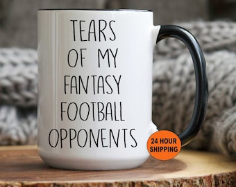 Tears of my Fantasy Football Opponents, Fantasy Football Coffee Mug, Valentines Day, Gift, Fantasy Football, Funny Coffee Cup, Unique Gift