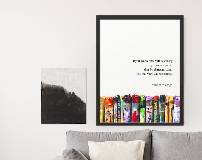 Paint- Vincent Van Gogh quote- poster print