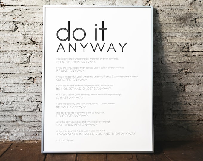 Do It Anyway- Modern Style, Mother Teresa Quote • Christian Print •