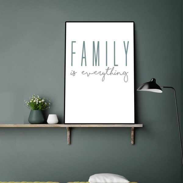 Family is Everything- Modern Print- Home Decor