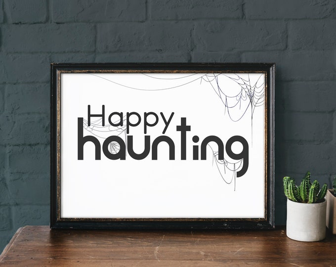 Minimalist Halloween Sign- Happy Haunting- Modern Premium Print