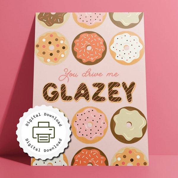 You Drive Me Glazey Funny Donuts Valentines Card For Significant Other Funny Valentines Day Card For Him or Her Instant Download