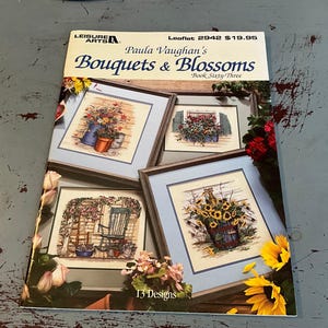 Leisure Arts Paula Vaughan's Bouquets & Blossoms Book 63 Leaflet 2942 counted cross stitch chart 13 Designs Designs