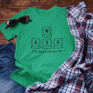 WASD Unisex T- shirt, Funny gamer T-shirt, WASD it&#39;s what moves me