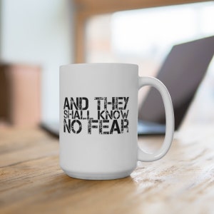 They Shall Know No Fear mug