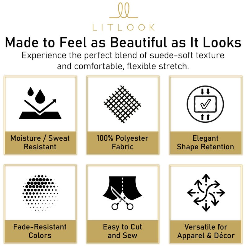 May include: Image features the text "LITLOOK Made to Feel as Beautiful as It Looks". The image also includes icons indicating moisture resistance, 100% polyester fabric, shape retention, fade-resistant colors, easy cutting and sewing, and versatility for apparel and decor.