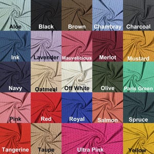 May include: A swatch card showing 20 different colors of waffle knit fabric. The colors are: Aloe, Black, Brown, Chambray, Charcoal, Ink, Lavender, Mauvelicious, Merlot, Mustard, Navy, Oatmeal, Off White, Olive, Paris Green, Pink, Red, Royal, Salmon, Spruce, Tangerine, Taupe, Ultra Pink, and Yellow.