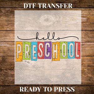 Preschool DTF Transfers, First Day School Direct To Film, Back To School Ready To Press, Full Color, Teacher Iron On Transfer, Heat Press