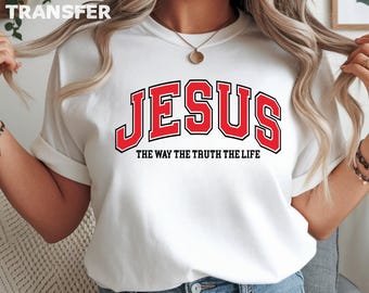 Jesus The Way The Truth The Life DTF Transfer, Trendy Christian DTF Transfer, High Quality Image Transfers, Ready to Press
