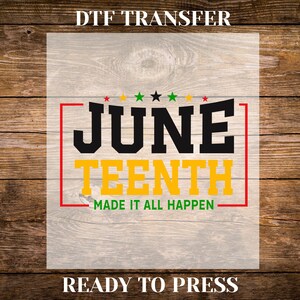 Juneteenth DTF Transfer Iron On Heat Transfer, Juneteenth Celebration Afro American, Ready To Press DTF Transfer, Full Color DTF Print