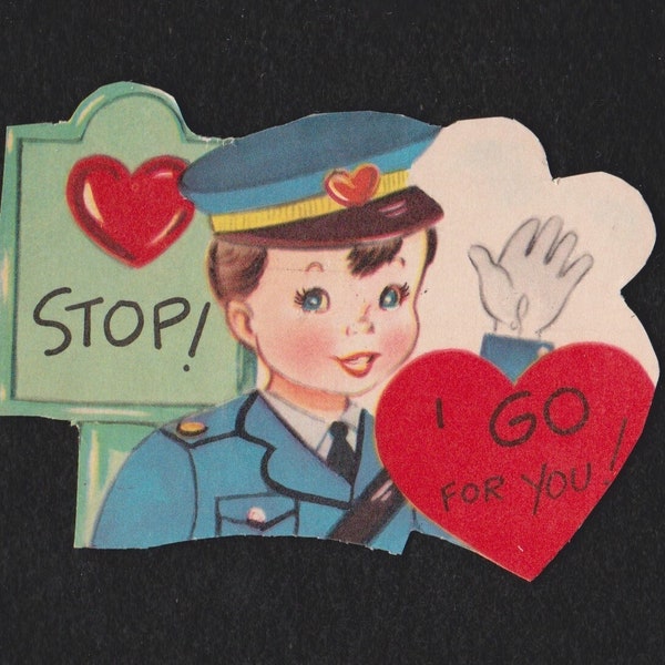 Vintage Valentine Card Young Traffic COP In Uniform STOP! I GO For You! Police Officer Law Enforcement UNused DieCut Retro Graphics Ephemera