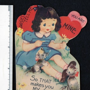 Vintage Original Card Little Girl w 2 KITTENS Kitty CATS Holds Flower DAISIES Tell Me You Are Mine So That Makes You My Valentine DieCut