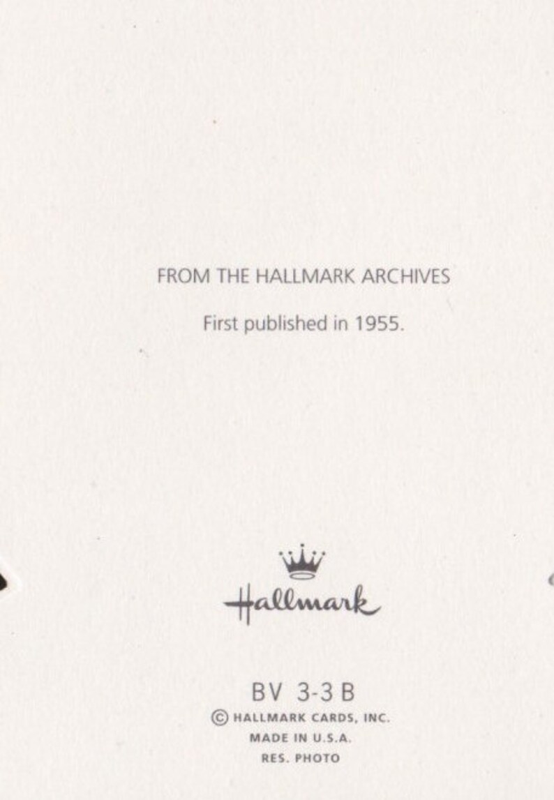 May include: A cream-coloured Hallmark card with text from the Hallmark Archives, first published in 1955. The Hallmark logo is below the text, along with the code BV 3-3 B. The card is made in the U.S.A.