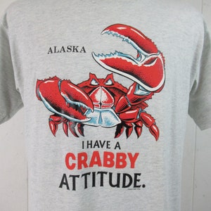 Vintage t shirt, Alaska t shirt, crab t shirt, travel t shirt, I have a crabby attitude, funny t shirt, vintage clothing, size large