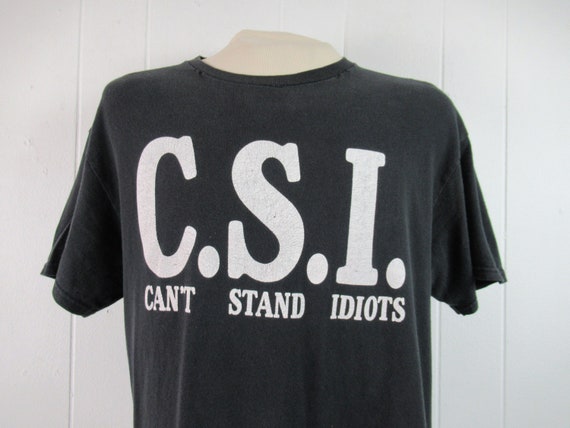 Vintage t shirt, 1980s t shirt, C.S.I., can't sta… - image 1