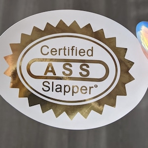 Certified Ass Slapper™ Sticker
