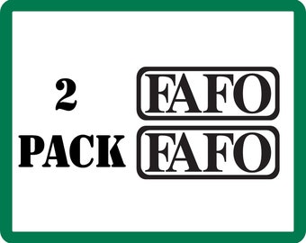 FAFO Vinyl Decal 2-Pack - F* Around Find Out Sticker