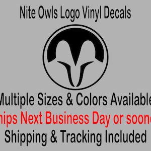 Nite Owls Logo Vinyl Decal cosplay shoulder armor FREE SHIPPING Multiple Sizes Colors truck window laptop cellphone tumbler sticker cooler