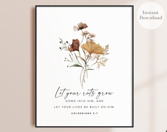 Let your roots grow down into him, Colossians 2 7, Bible Quote PRINTABLE, Bible Verse Wall Art, Christian Wall Art, Bible Verse DIGITAL