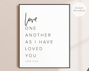 Love one another as I have loved you,Bible Verse Wall Art, Scripture Wall Art, Bible Verse Printable,  Printable Wall Art, Bible Verse Print