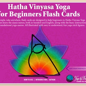 May include: A set of flash cards for "Hatha Vinyasa Yoga for Beginners." The cards have a magenta background with a colourful lotus flower design. The cards are designed to help beginners learn yoga asanas. The text includes instructions and yoga stick figures.