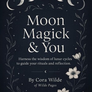 Moon Magick and You. Printable Lunar Workbook for Rituals, Reflection & Witchy Journaling