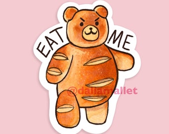 Cute Bear Sticker, "Eat Me" Vinyl Sticker, Funny Stickers