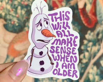 Glittrigt vinylklistermärke Frost, Allt detta kommer att ge mening när jag blir äldre, Olaf