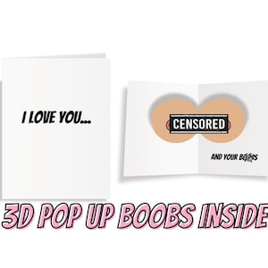 I Love You and Your Boobs - 3D Pop Up Boob Card - Cadeau pour elle - Carte d’anniversaire coquine - Carte de Saint-Valentin sexy - Cadeau d’anniversaire