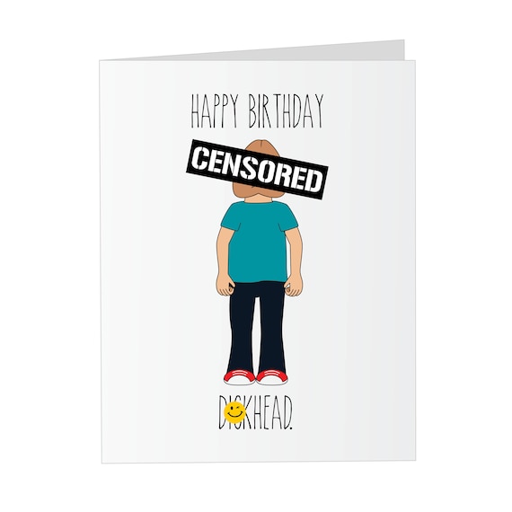 Funny Dickhead Birthday Card - Rude Inappropriate Card for Friend