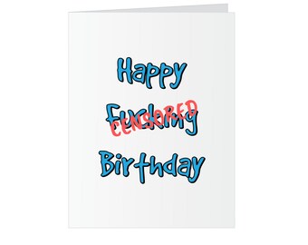 May include: A white card with blue and black text that reads "Happy [CENSORED] Birthday".