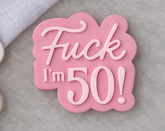 Cortador de galletas y sello de fondant para 50 cumpleaños • F*ck I'm 50 • Estampador de galletas con números • Horneado divertido para fiestas