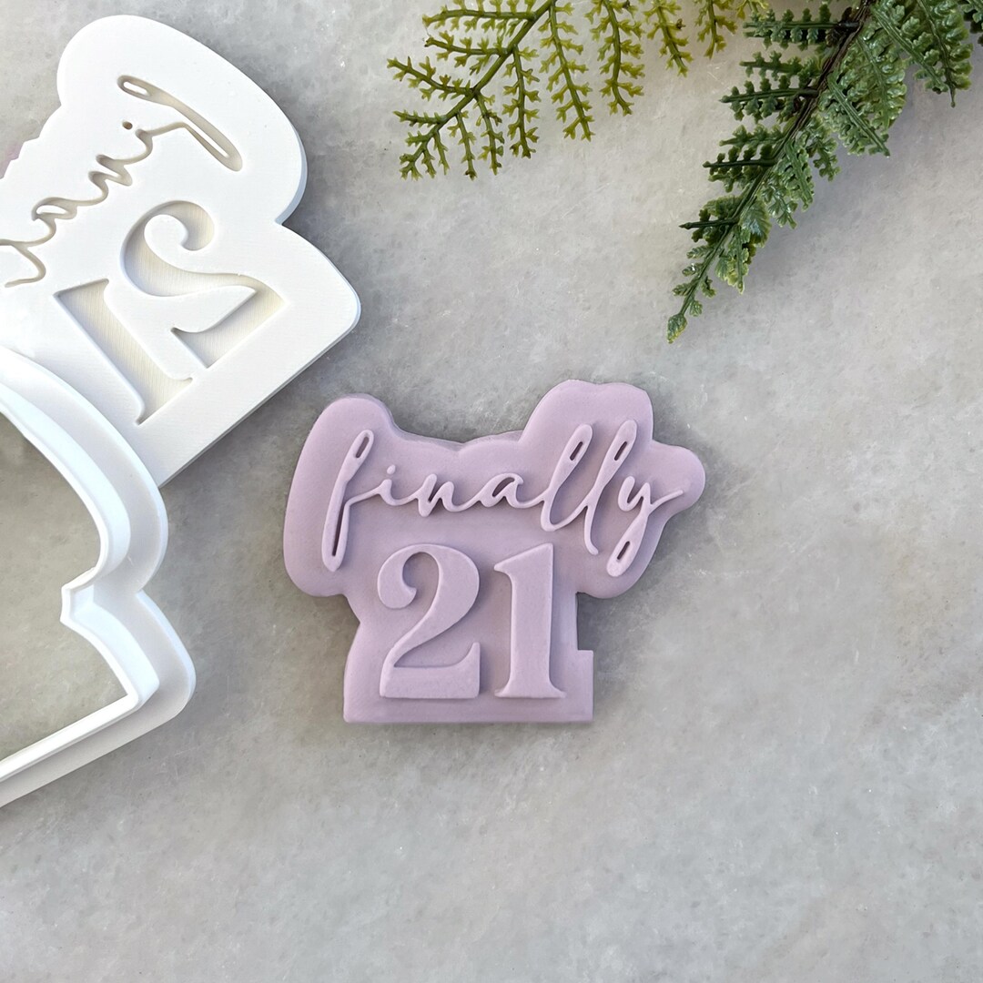 Finally 21 Cookie Cutter & Fondant Stamp • 21st Birthday Embosser ...