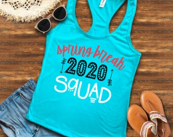 Spring Break 2020 Squad / Vacation Tank / Vacay Tank / Summer Tank / Summer Tank Top / Spring Break Tank / Vacation Shirt / Vacation Tank