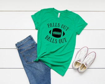 Falls Out Balls Out / Fútbol Universitario / Fútbol Fantasía / Camisa de Fútbol / Camisa de Fútbol Divertido / Camiseta divertida / Camisa Tailgate