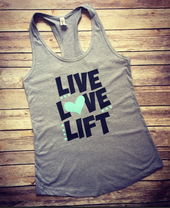 Live Love Lift / Lifting Shirt 