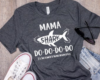 Mama Shark / Mama Shark Shirt / Mama Shark T-Shirt / Mama Shark Do Do / Mama Shark Tee / Shark Tee / Shark Shirt / Cute Mom Shirt