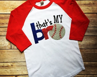 Baseball Sister, Baseball Sister Shirt, Baseball Sister Outfit, Girl Basebal Outfit, That's My Bro, Baseball Brother, Baseball Brother Shirt