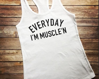Jeden Tag bin ich Muscle'N Tank Damen/Frauen Workout Racerback Grafik Tee Tanktop niedlich, Workout Tank, Workout Shirts, lustige Workout Shirt