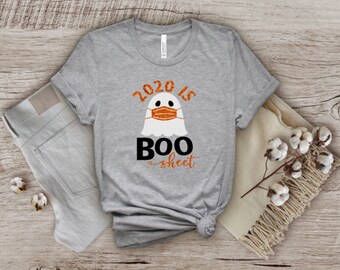 2020 is Boo Sheet / Women's Halloween Shirt / Halloween TShirt / Cute Halloween Shirt / Funny Halloween / Women's Fall Shirt / Fall Shirt