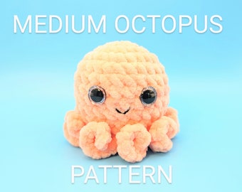 May include: A crocheted plush octopus toy in a peach color with black eyes and a smiling mouth. The toy is sitting on a light blue background. The text "MEDIUM OCTOPUS PATTERN" is above the toy.