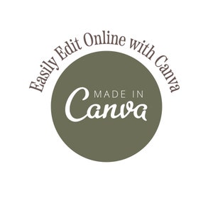 May include: A circular graphic with the text "Easily Edit Online with Canva" in a brown arc around a green circle. Inside the circle, the words "MADE IN Canva" are written in white script.