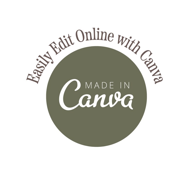 May include: A circular graphic with the text "Easily Edit Online with Canva" in a brown arc around a green circle. Inside the circle, the words "MADE IN Canva" are written in white script.